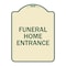 Signmission Entrance Funeral Home Entrance Heavy-Gauge Aluminum Architectural Sign, 24" H, TG-1824-24094 A-DES-TG-1824-24094 - alternate 1
